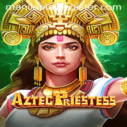 Discover the Exciting World of AztecPriestess with ManilaPlay