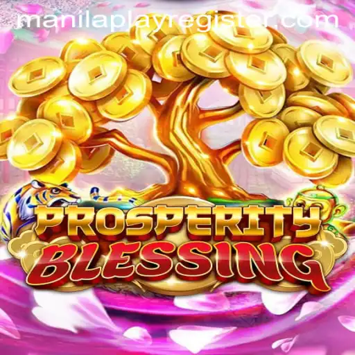 Exploring the Exciting World of ProsperityBlessing: A New Gaming Experience with ManilaPlay