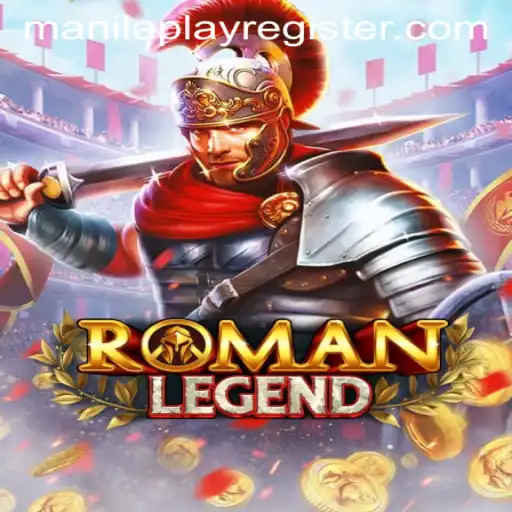 Exploring the World of RomanLegend: ManilaPlay's Latest Adventure