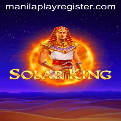 Discover the Thrilling World of SolarKing: A ManilaPlay Exclusive